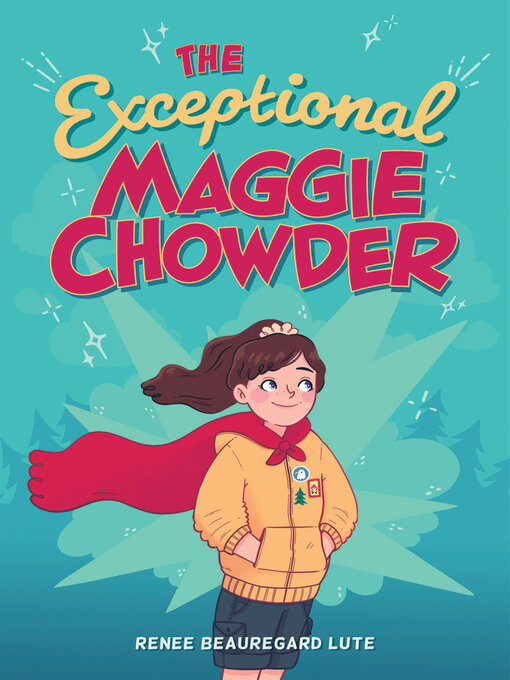 Title details for The Exceptional Maggie Chowder by Renee Beauregard Lute - Available